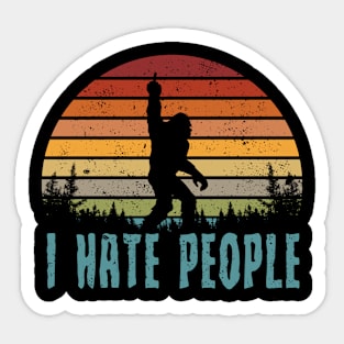 Funny I Hate People Shirt I Funny Bigfoot Camping Sticker